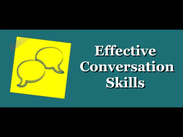Effective Conversation Skills