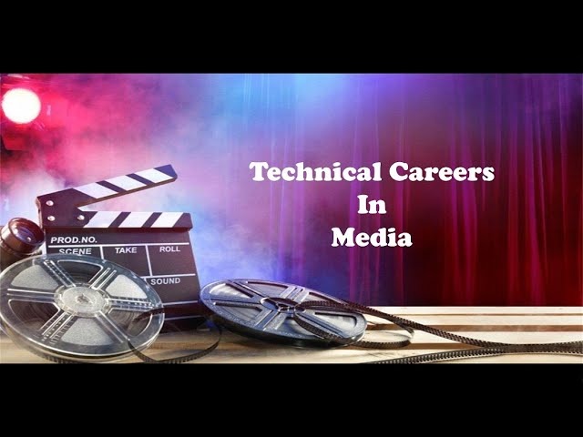Technical Careers in Media